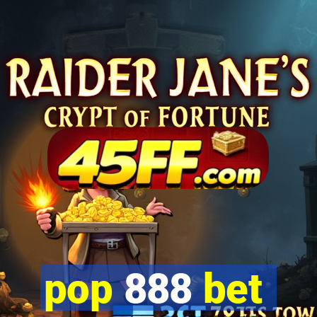 pop 888 bet